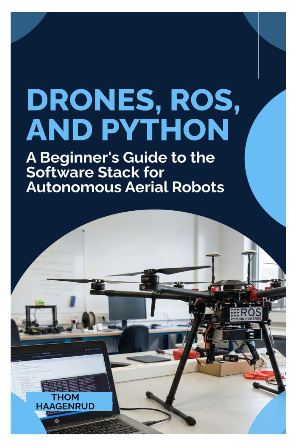 Drones, ROS, and Python: A Beginner's Guide to the Software Stack for Autonomous Aerial Robots