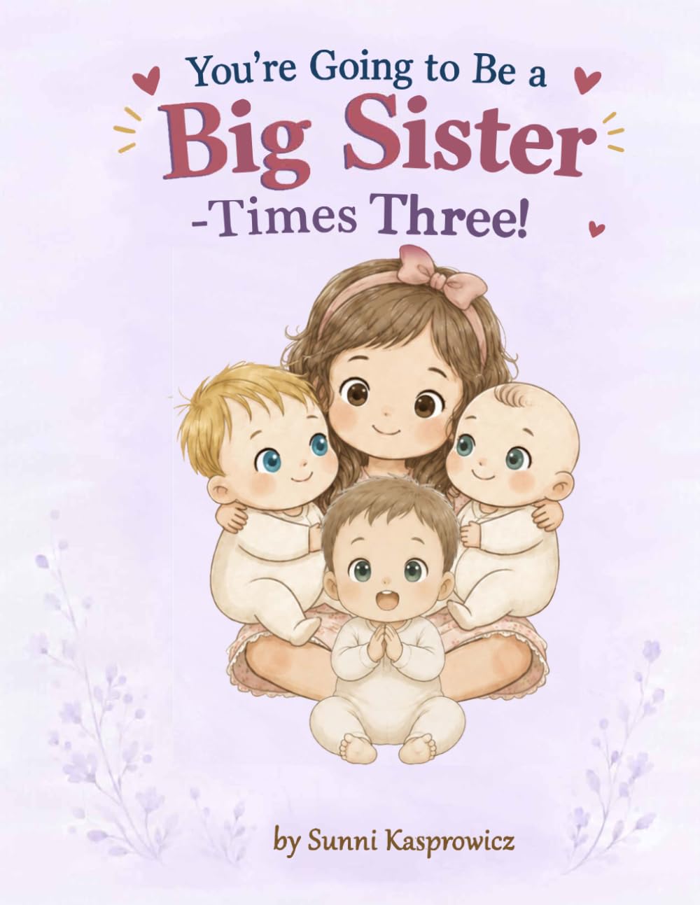 You're Going to Be a Big Sister - Times Three!