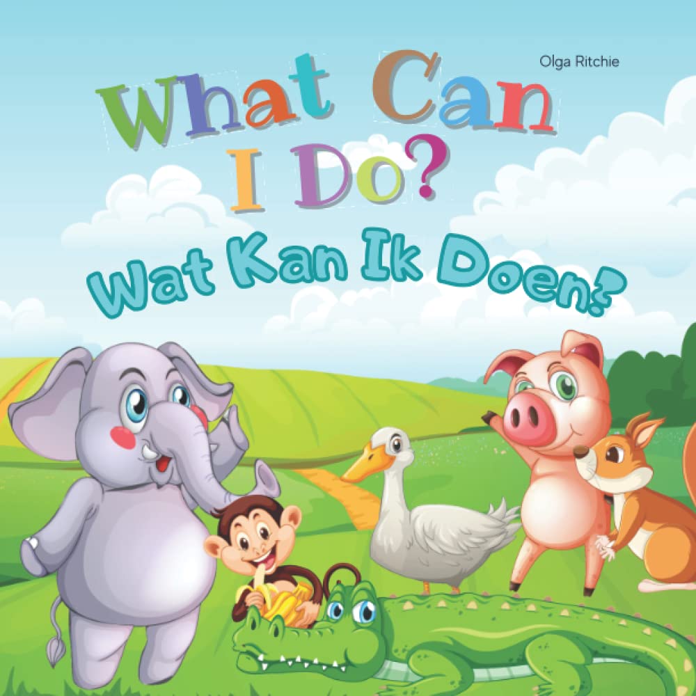 What Can I Do? Wat Kan Ik Doen?: English-Dutch Bilingual Book For Children Engels-Nederlands Tweetalig Boek Voor Kinderen (Bilingual Brainbox English-Dutch books for children)