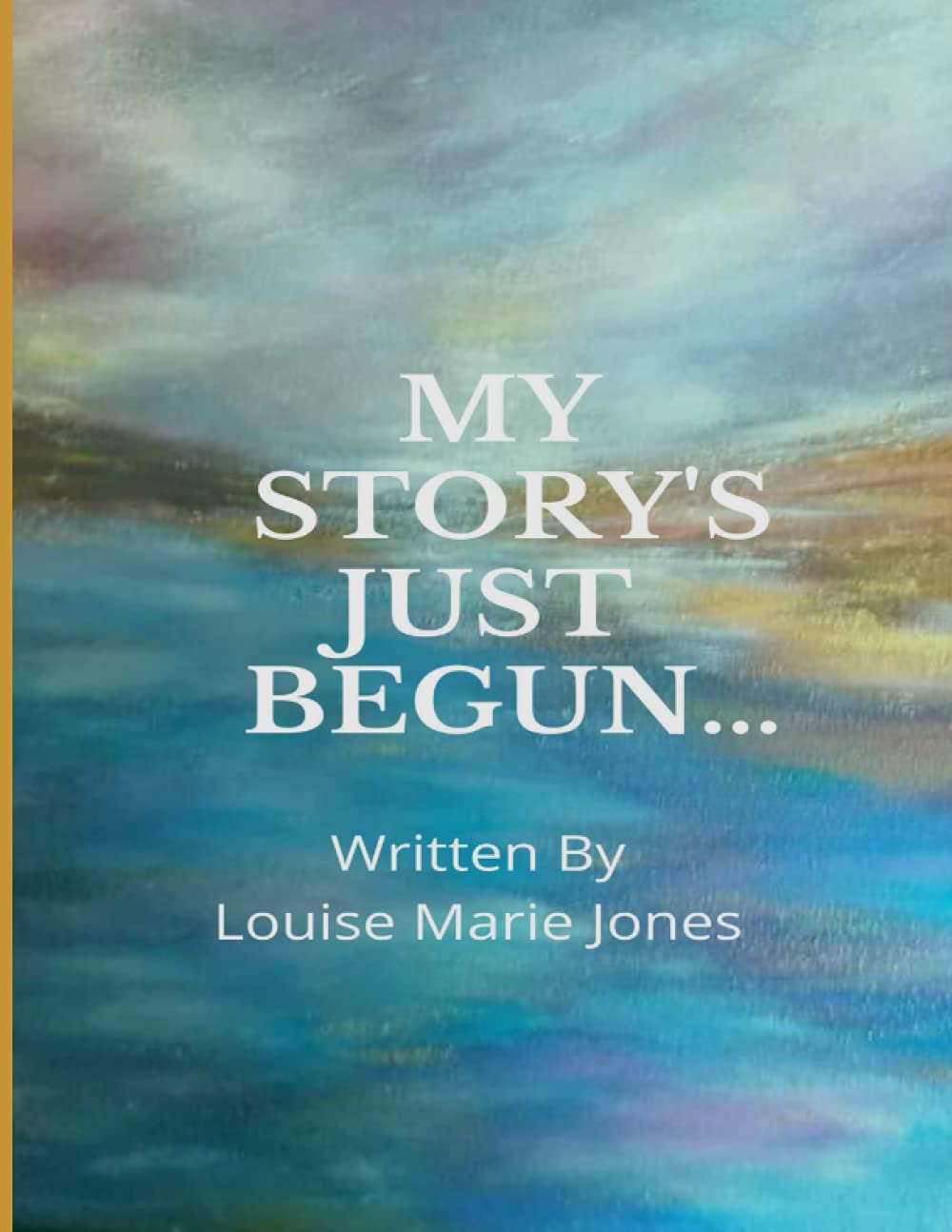 MY STORY'S JUST BEGUN