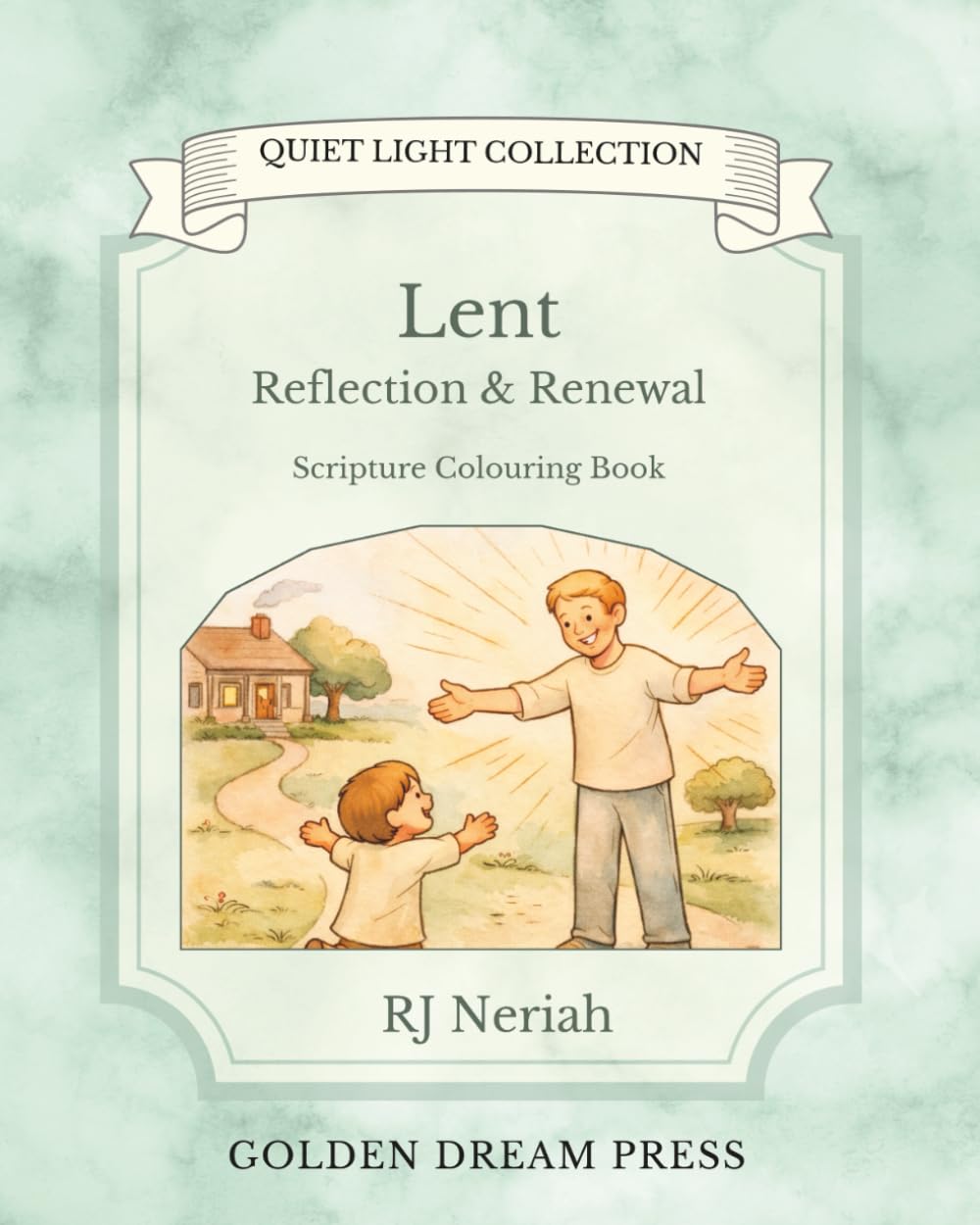 Lent: Reflection & Renewal: Scripture Colouring Book (The Quiet Light Collection)