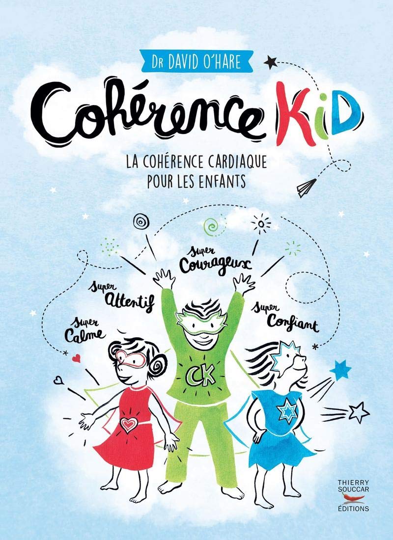 Cohérence kid: active tes super pouvoirs avec la cohérence cardiaque