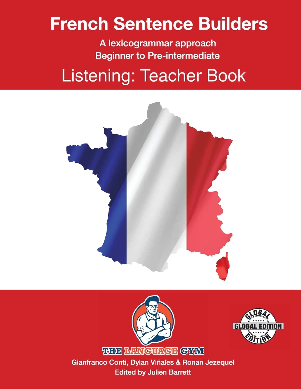 French Sentence Builders - B to Pre - Listening - Teacher (The Language Gym - Sentence Builder Books)
