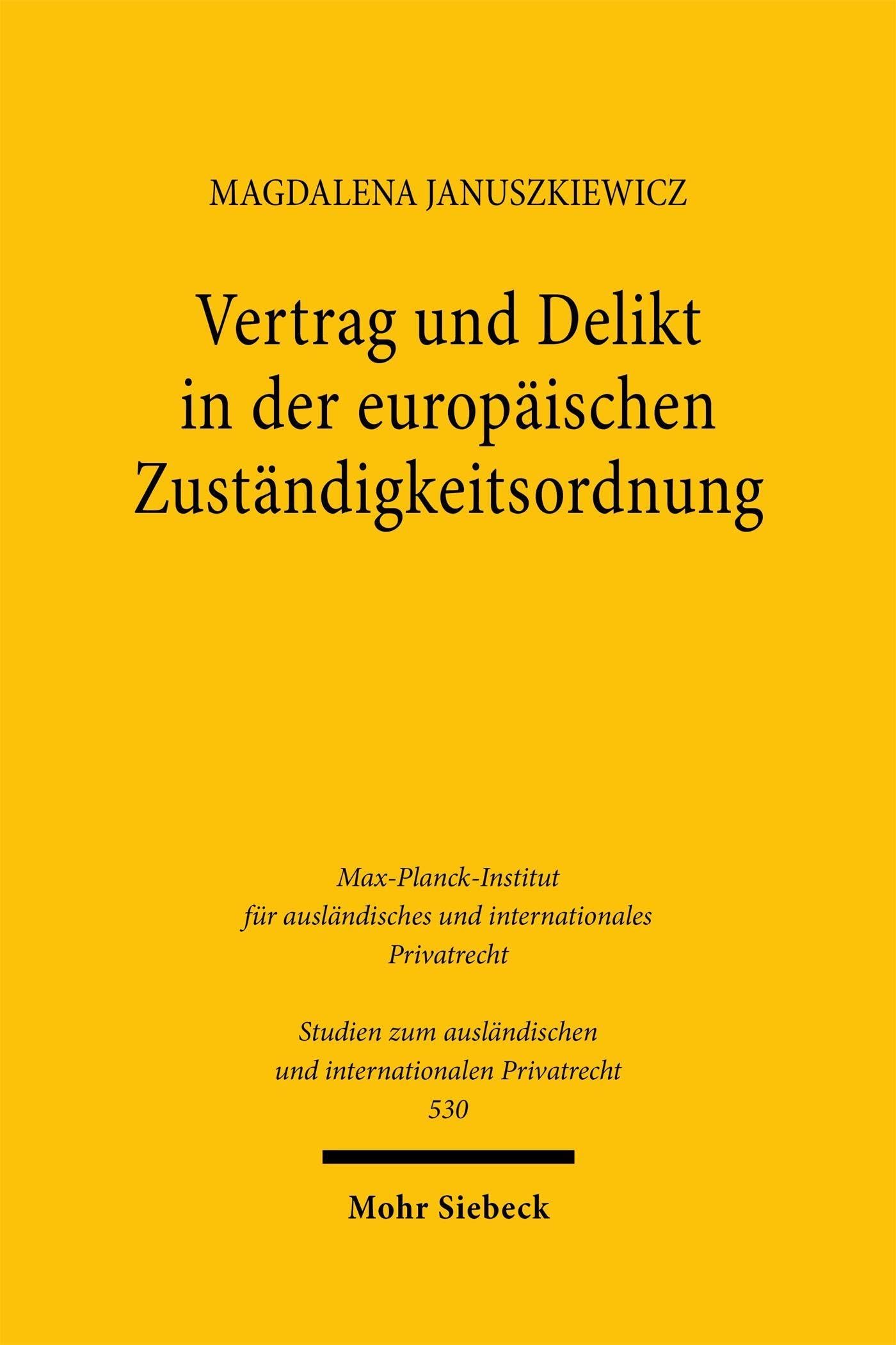 Vertrag Und Delikt in Der Europaischen Zustandigkeitsordnung: 530