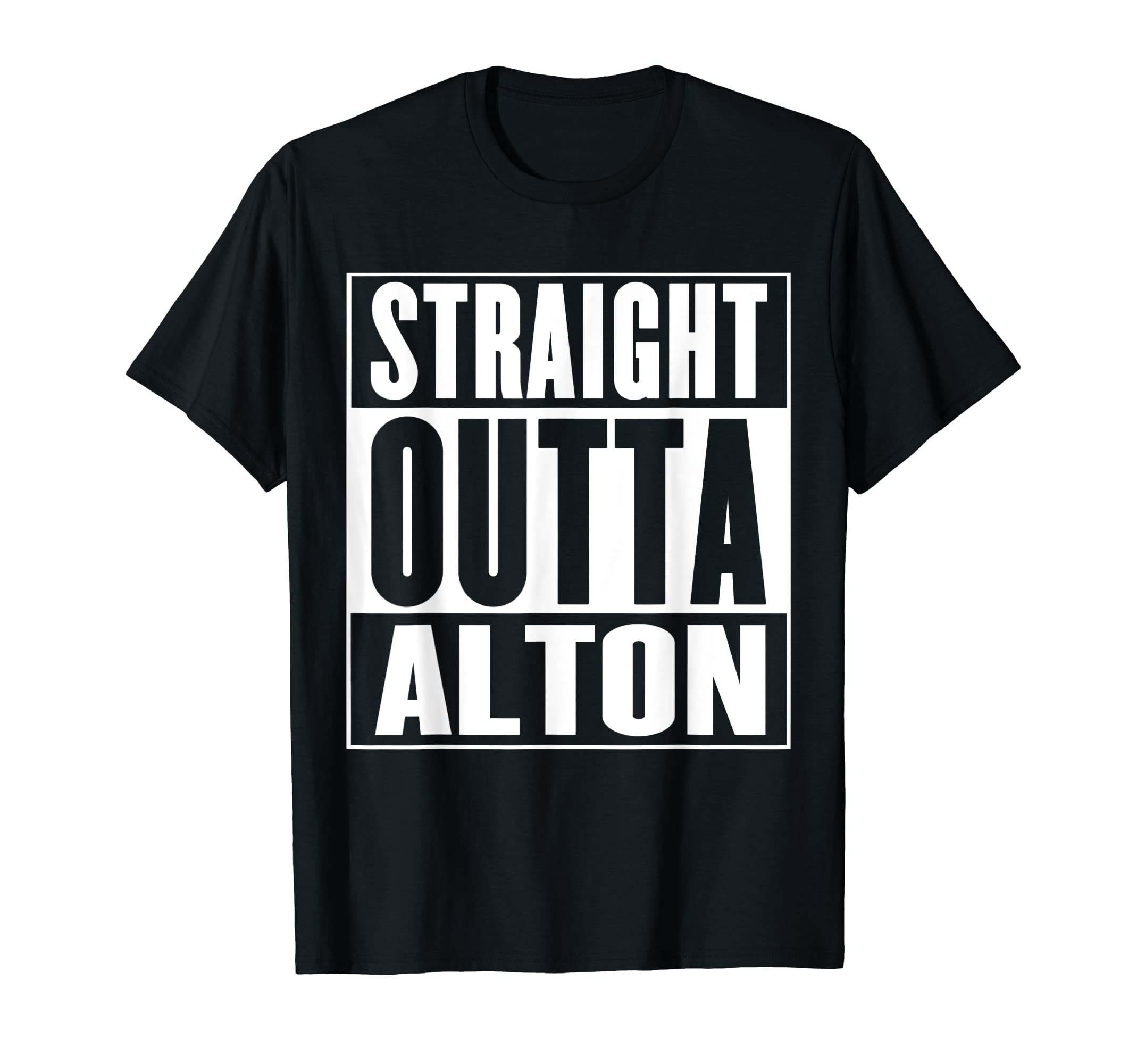 Straight Outta Alton Gift ShirtStraight Outta Alton Shirt T-Shirt