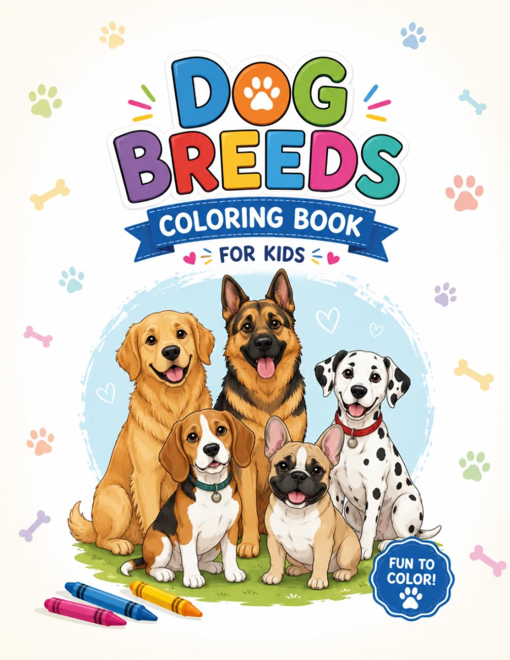 Dogs Coloring Book for Kids: Cute Puppies and Adorable Dogs to Color for Fun Creativity and Relaxation
