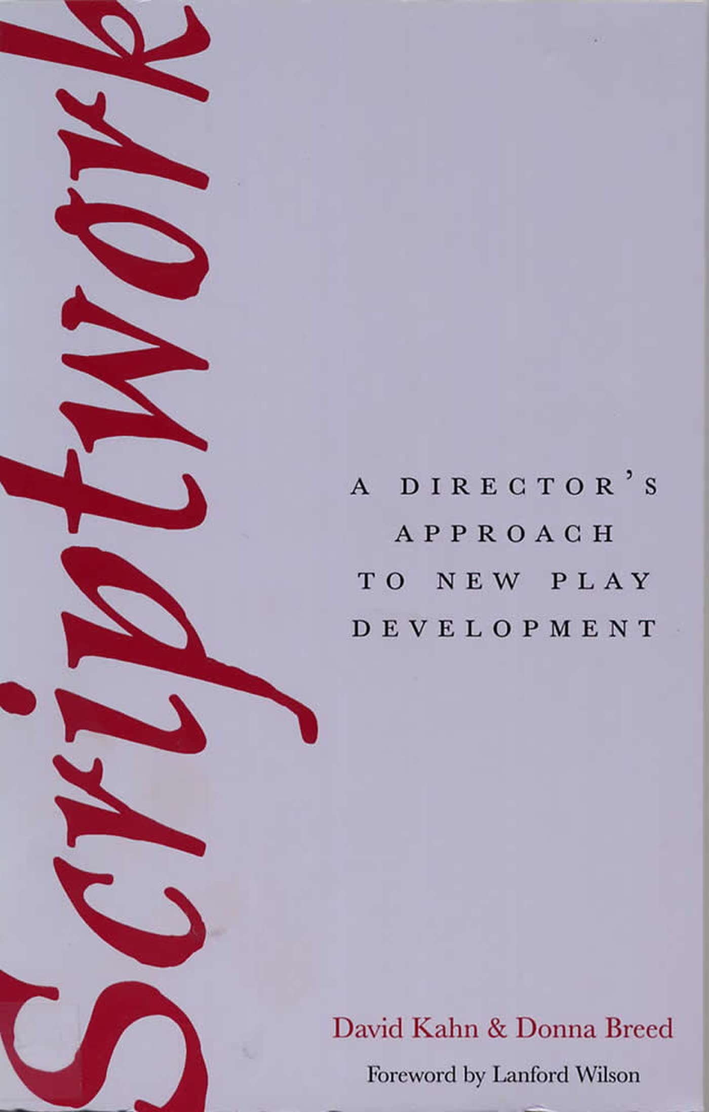 Scriptwork: A Director's Approach to New Play Development