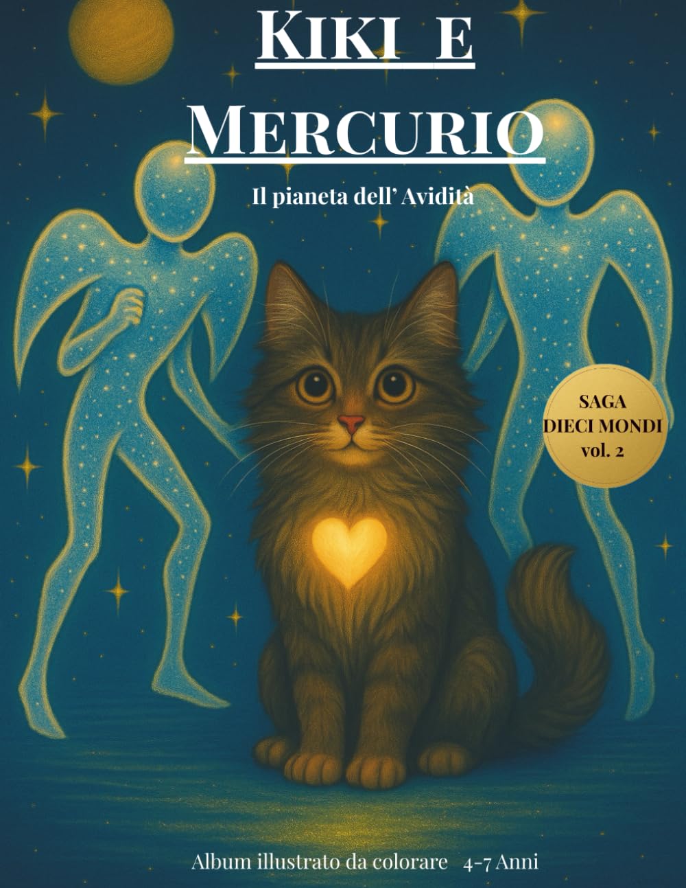 Kiki e Mercurio: Il Pianeta dell'Avidità (La saga dei Dieci mondi Stellari)