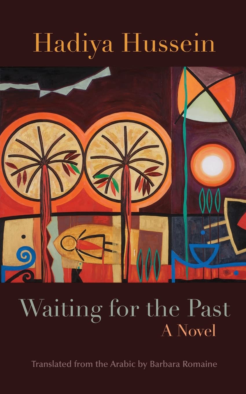 Buy Waiting for the Past: A Novel (Middle East Literature in Translation Series) — BookShops.in