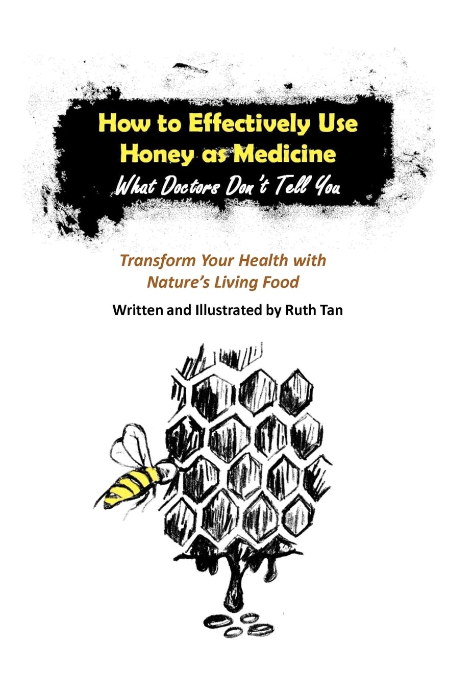 How to Effectively Use Honey as Medicine: What Doctors Don't Tell You: Transfor