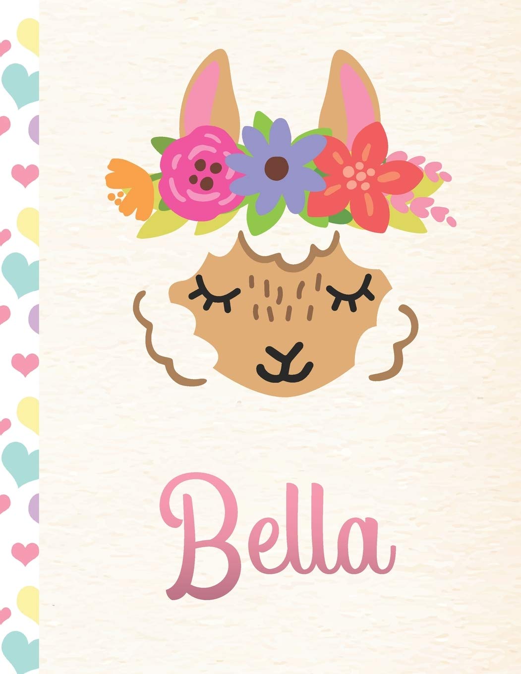 Bella: Personalized Llama Sketchbook For Girls With Pink Name - 8.5x11 110 Pages. Doodle, Draw, Sketch, Create!
