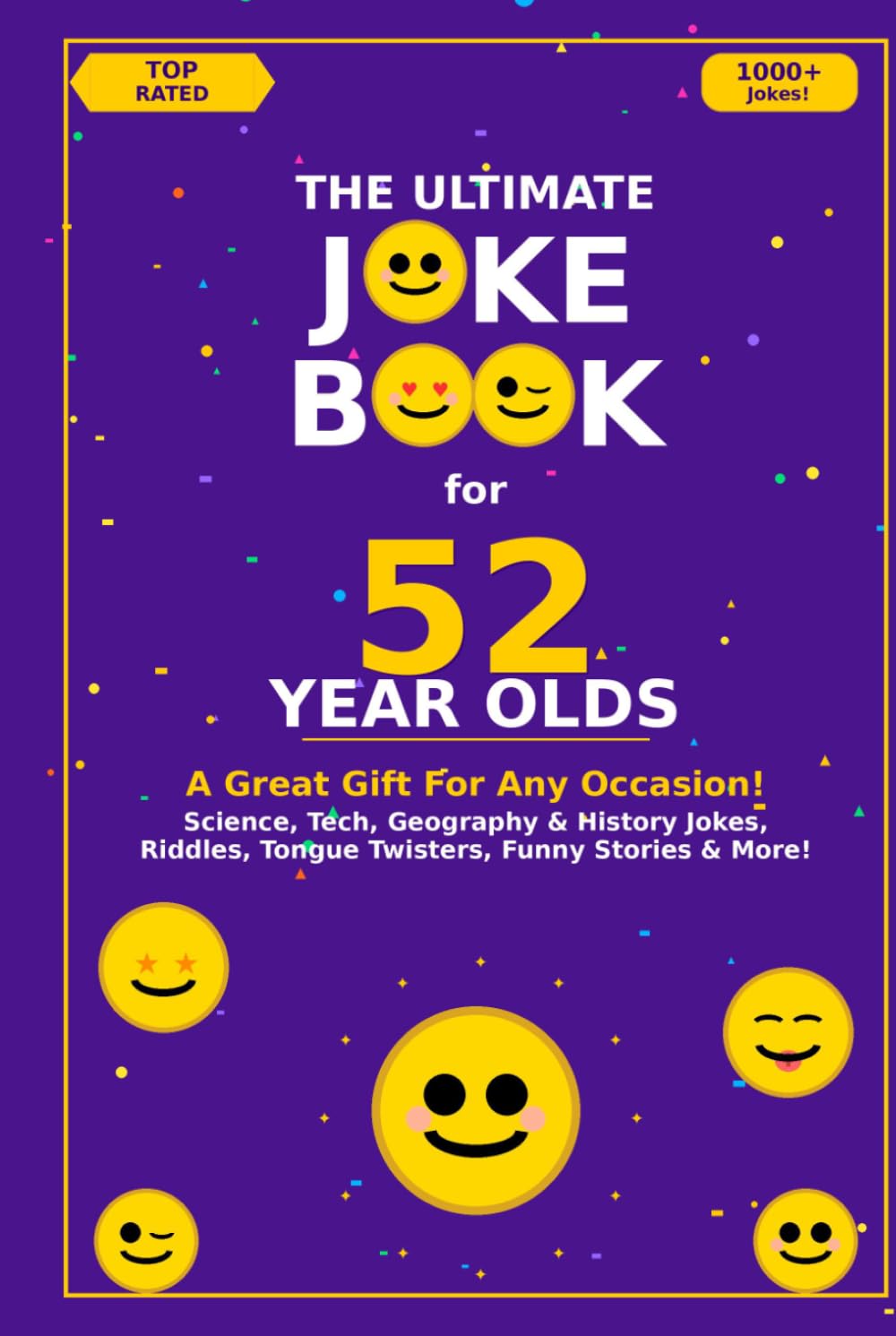 The Ultimate Joke Book for 52 Year Olds: A Great Gift For Any Occasion! (Joke Books by Age)