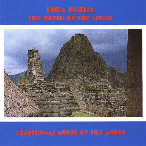 Play The World Of The Andes by Inca Pacha on Amazon Music