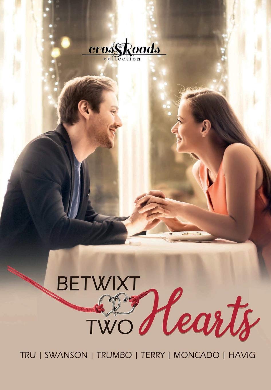 Buy Betwixt Two Hearts: a Crossroads Collection — BookShops.in