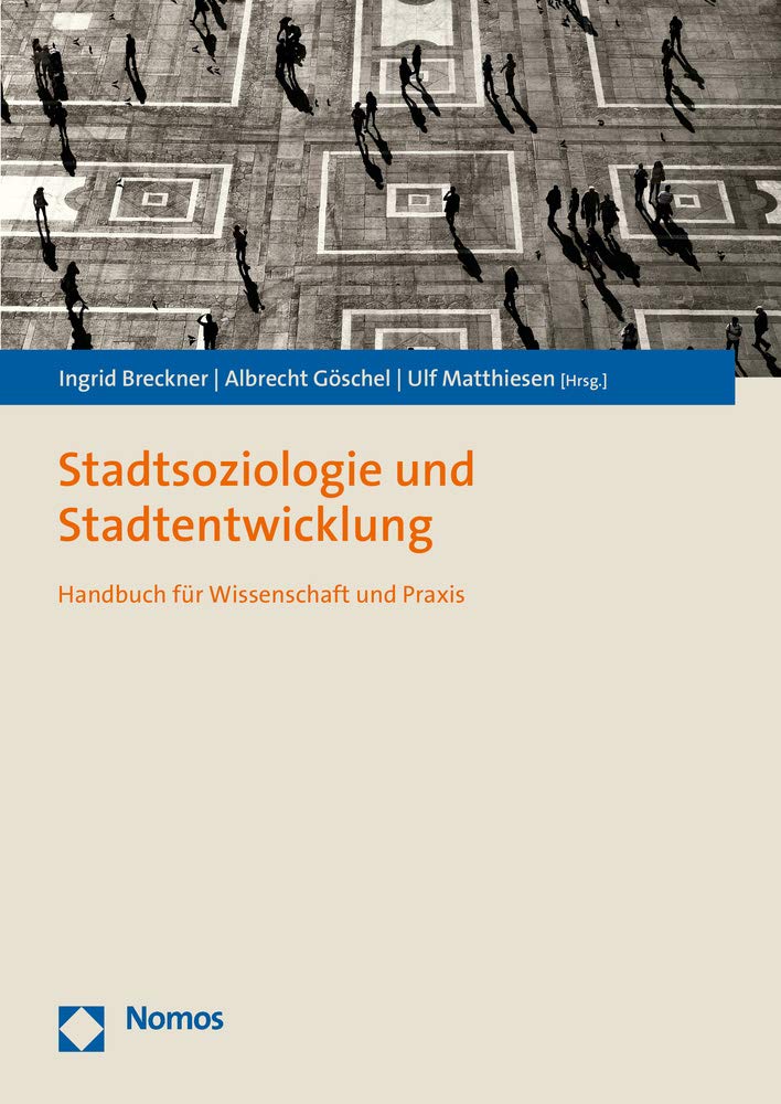 Stadtsoziologie und Stadtentwicklung: Handbuch für Wissenschaft und Praxis