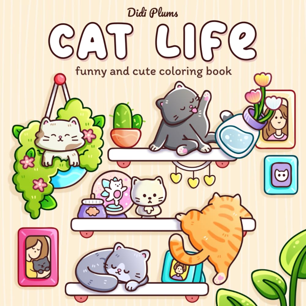 Cat Life: Funny and Cute Coloring Book for Adults & Teens