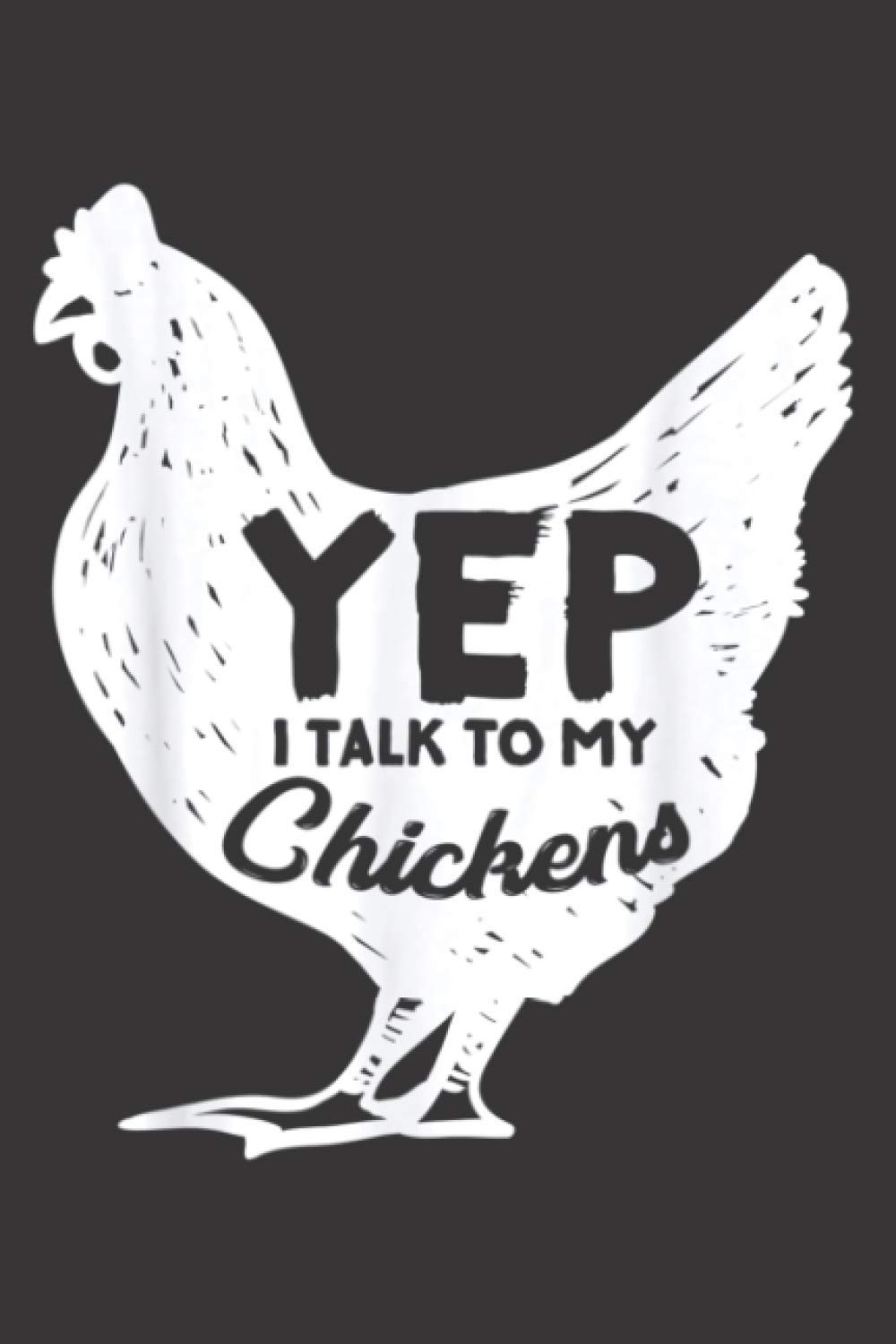 Yep I Talk To My Chickens Gift Farmer Homestead Chicken: A5 To do notebook, 112 pages