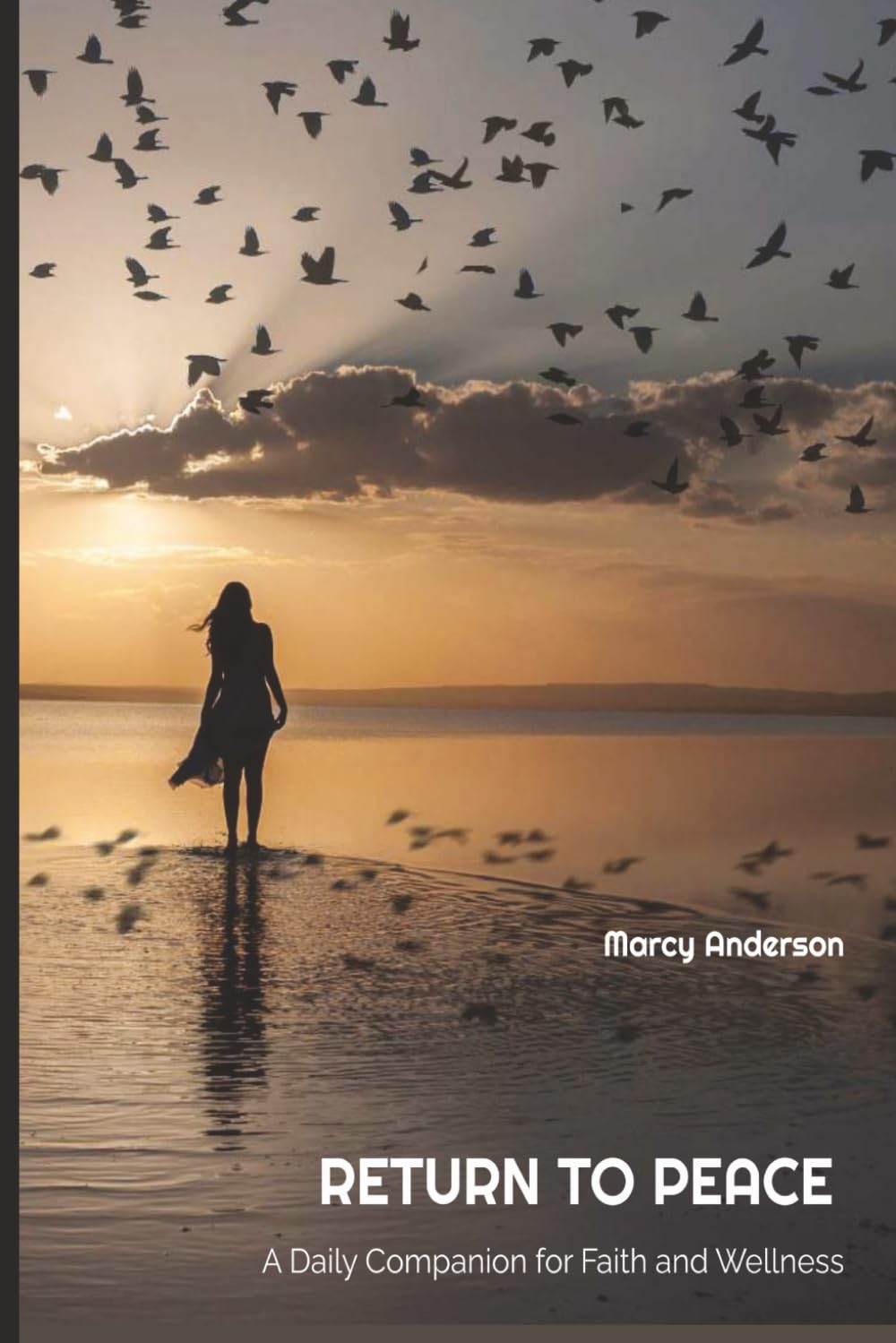 Return to Peace: A Daily Companion for Faith and Wellness: Finding God, Letting Go, and Living Well Daily