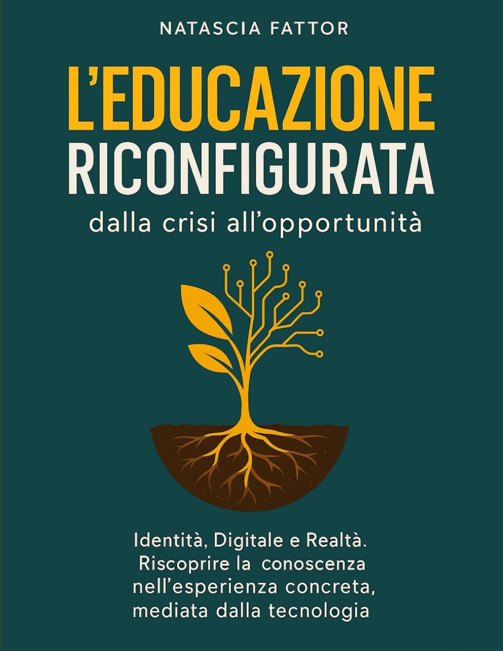L'educazione riconfigurata: dalla crisi all'opportunità: Identità, digitale e realtà. Riscoprire la conoscenza nell'esperienza concreta mediata dalla tecnologia.