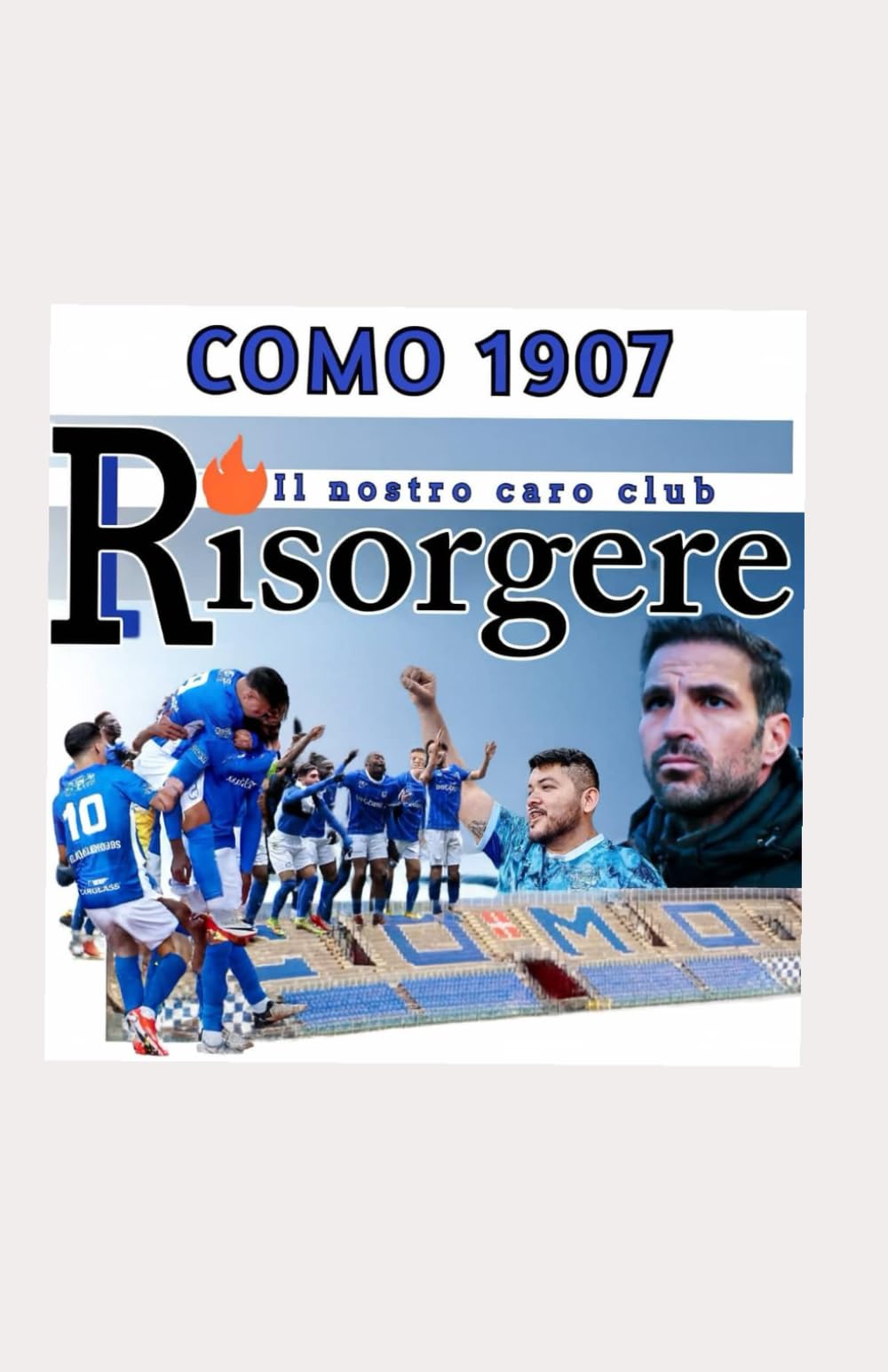L’Incredibile Rinascita del Nostro Club: Como 1907 - L’Era Fàbregas e il Viaggio Oltre
