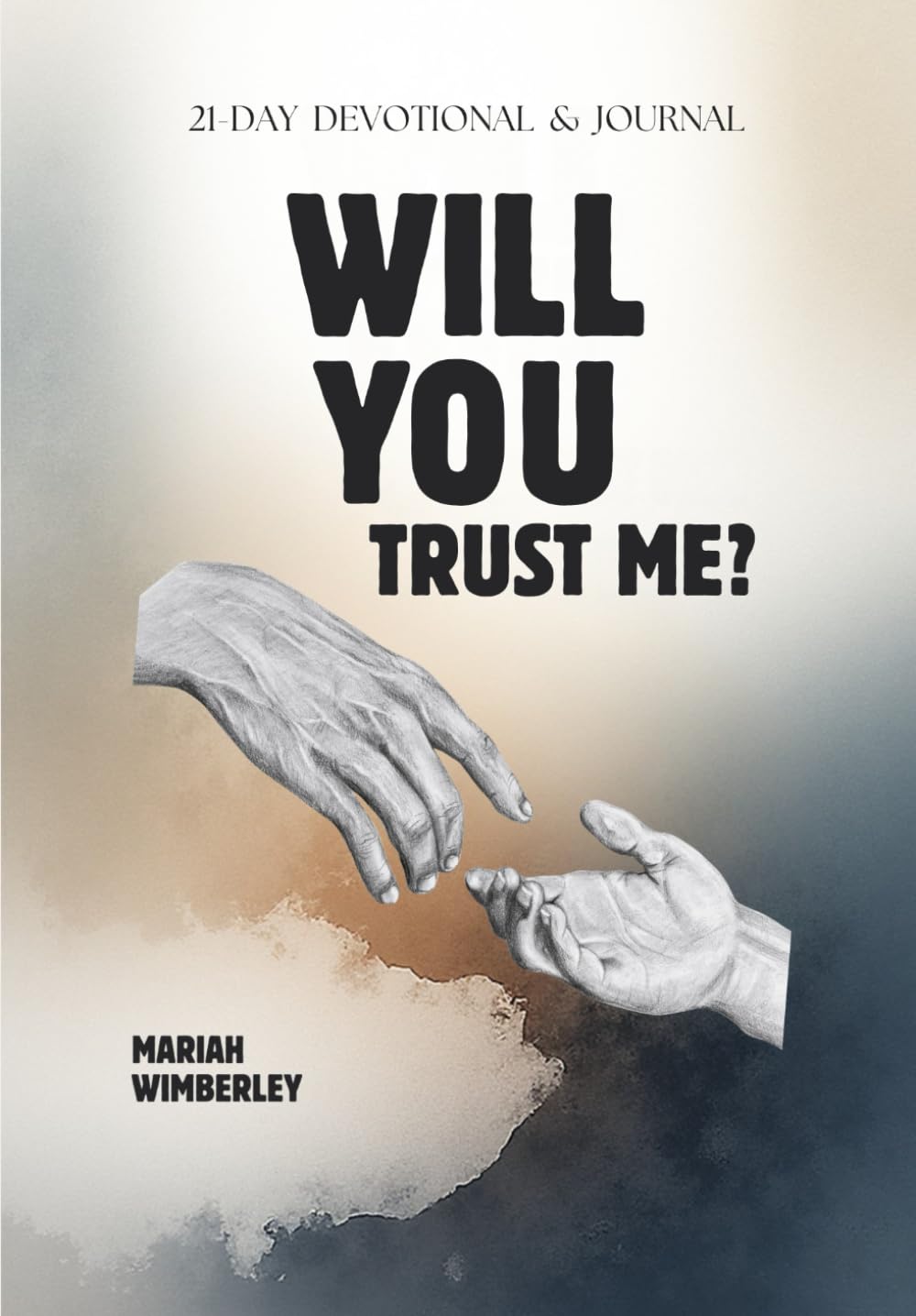Will You Trust Me?: 21 Day Devotional