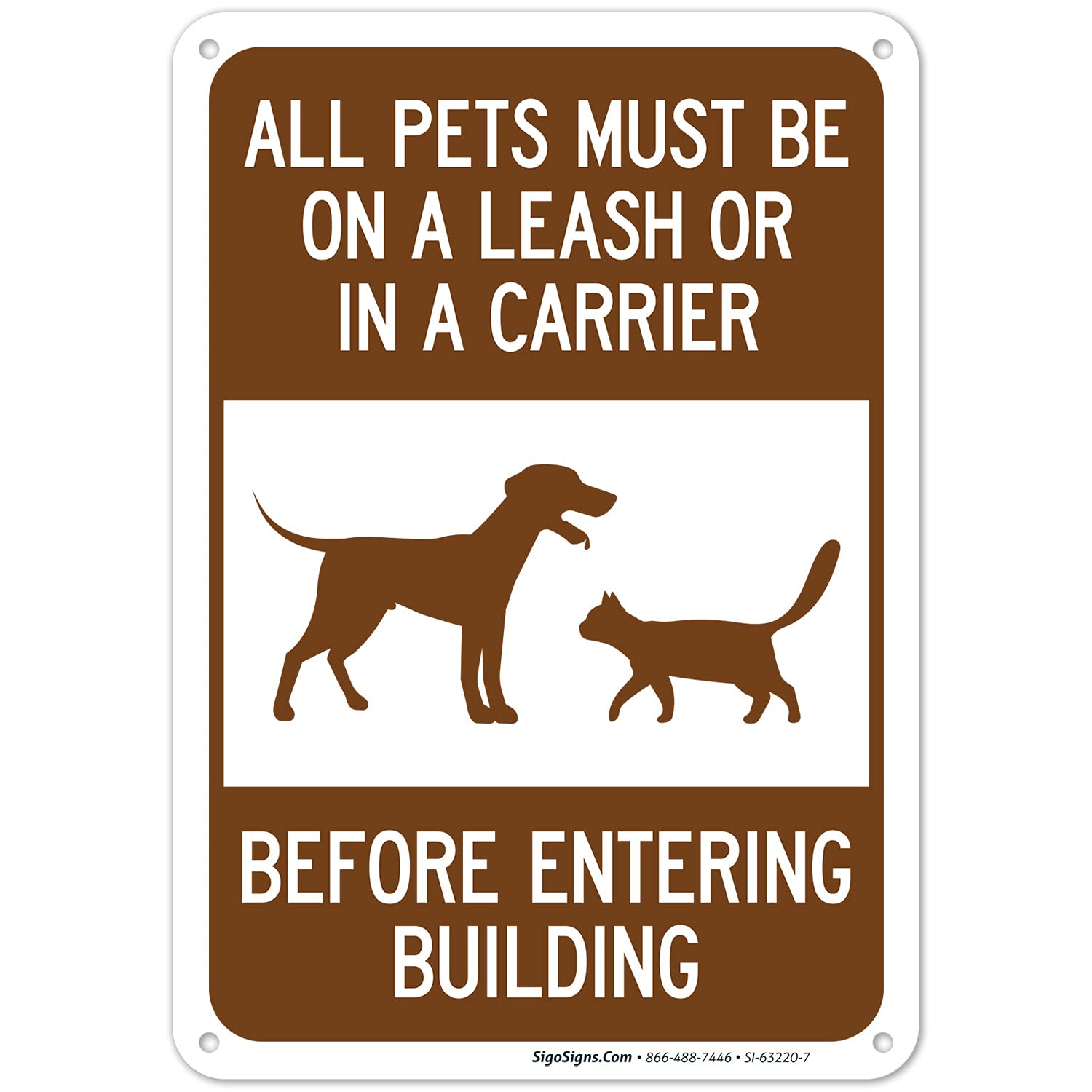All Pets Must Be On A Leash of in A Carrier Before Entering Building 10x7 Inches, 55 mil Thick HDPS (High Density Polystyrene), Made in USA