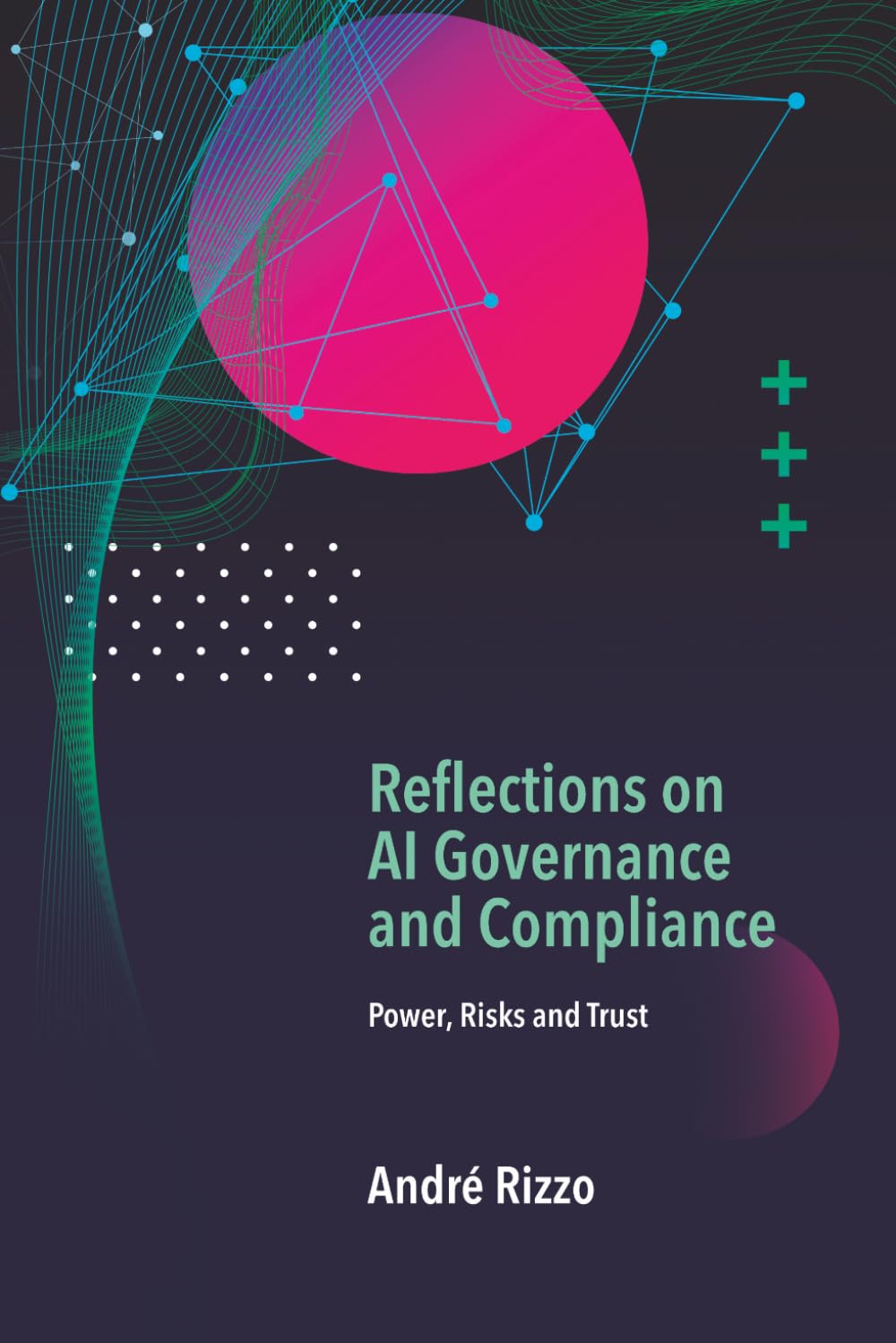Reflections on AI Governance and Compliance: Power, Risks and Trust