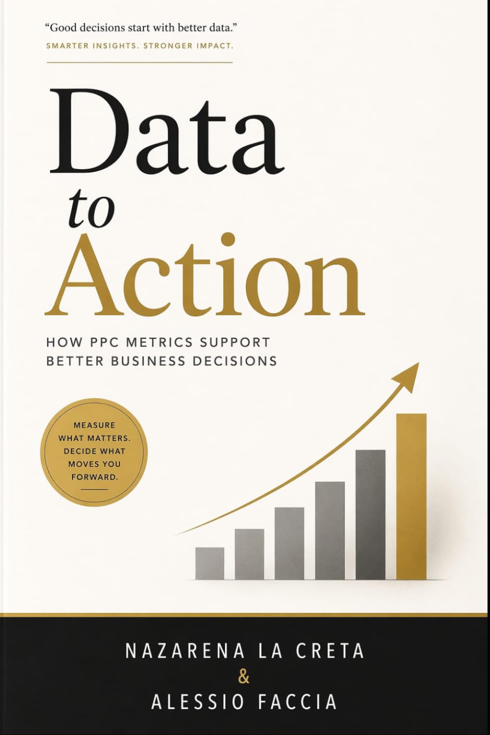 Data to Action: How PPC Metrics Support Better Business Decisions