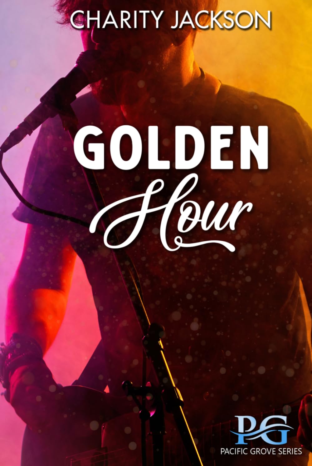 Golden Hour: A Rockstar Romance (Pacific Grove Series)