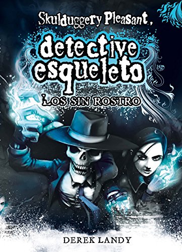 Detective Esqueleto: Los sin rostro [Skulduggery Pleasant]: 3