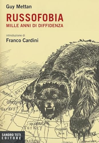 Russofobia. Mille Anni Di Diffidenza