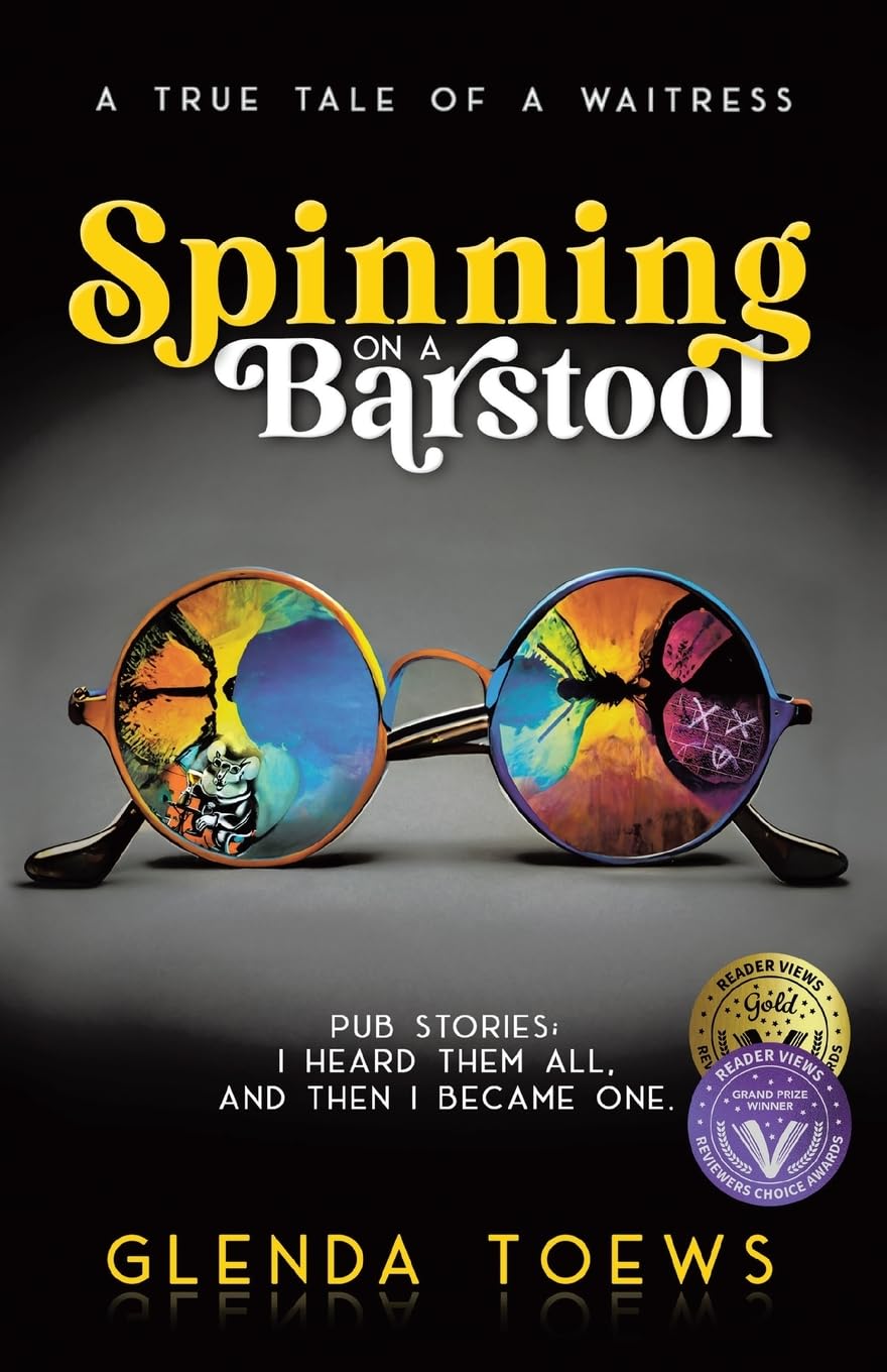 Spinning on a Barstool: A True Tale of a Waitress: 1 (Spun Off a Barstool)
