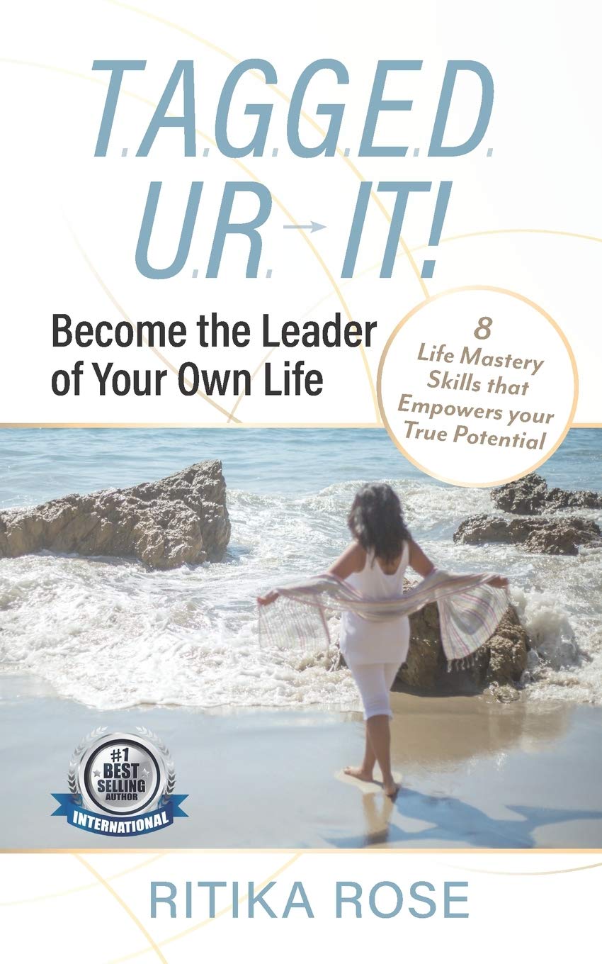 T.A.G.G.E.D. U.R. IT!: Become the Leader of Your Own Life