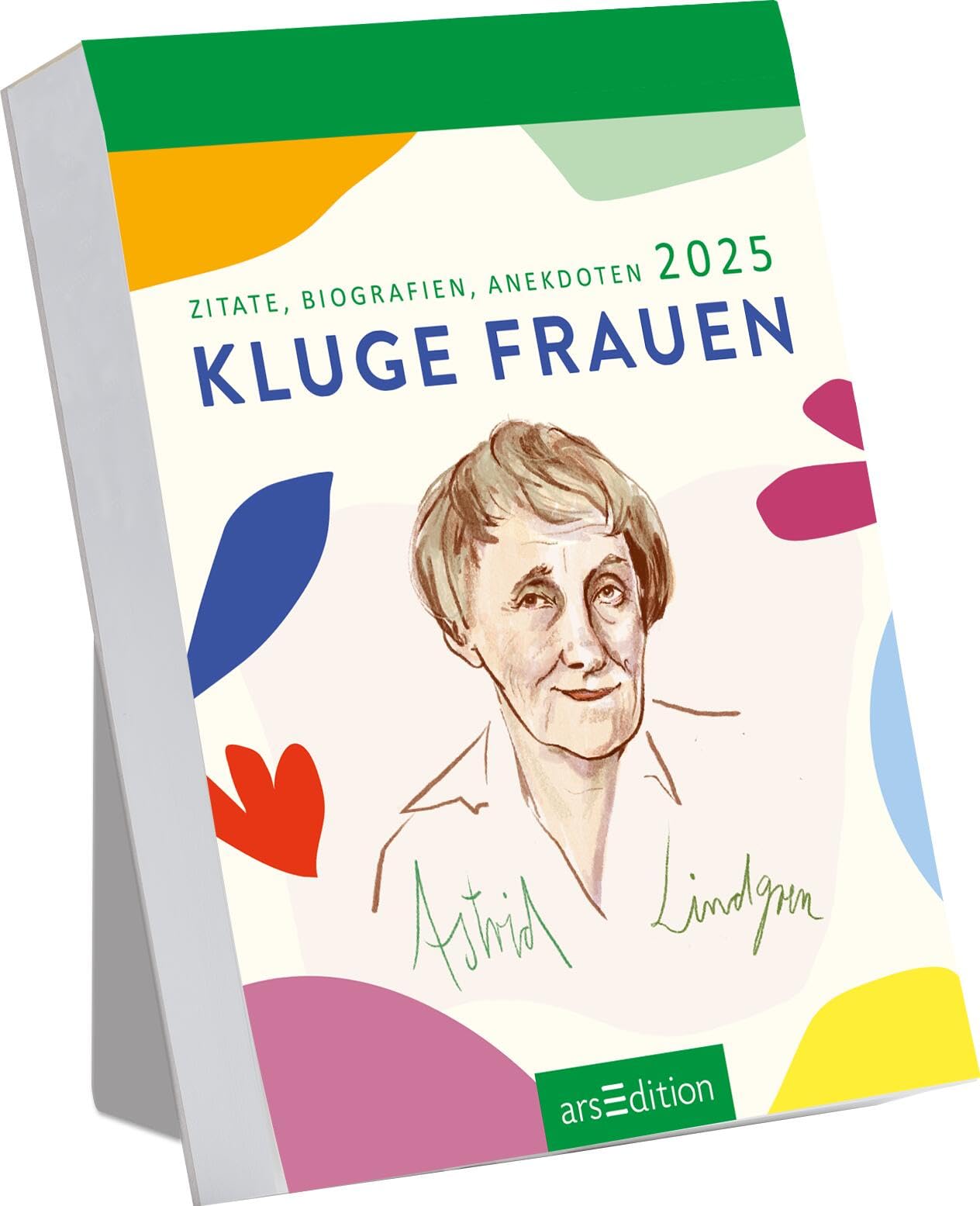 Abreißkalender Kluge Frauen 2025: Zitate, Biografien, Anekdoten