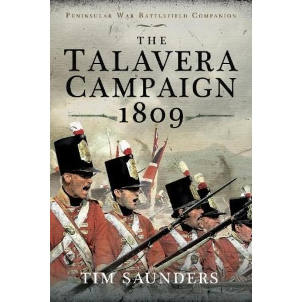The Talavera Campaign 1809 (Peninsular War Battlefield Companion)