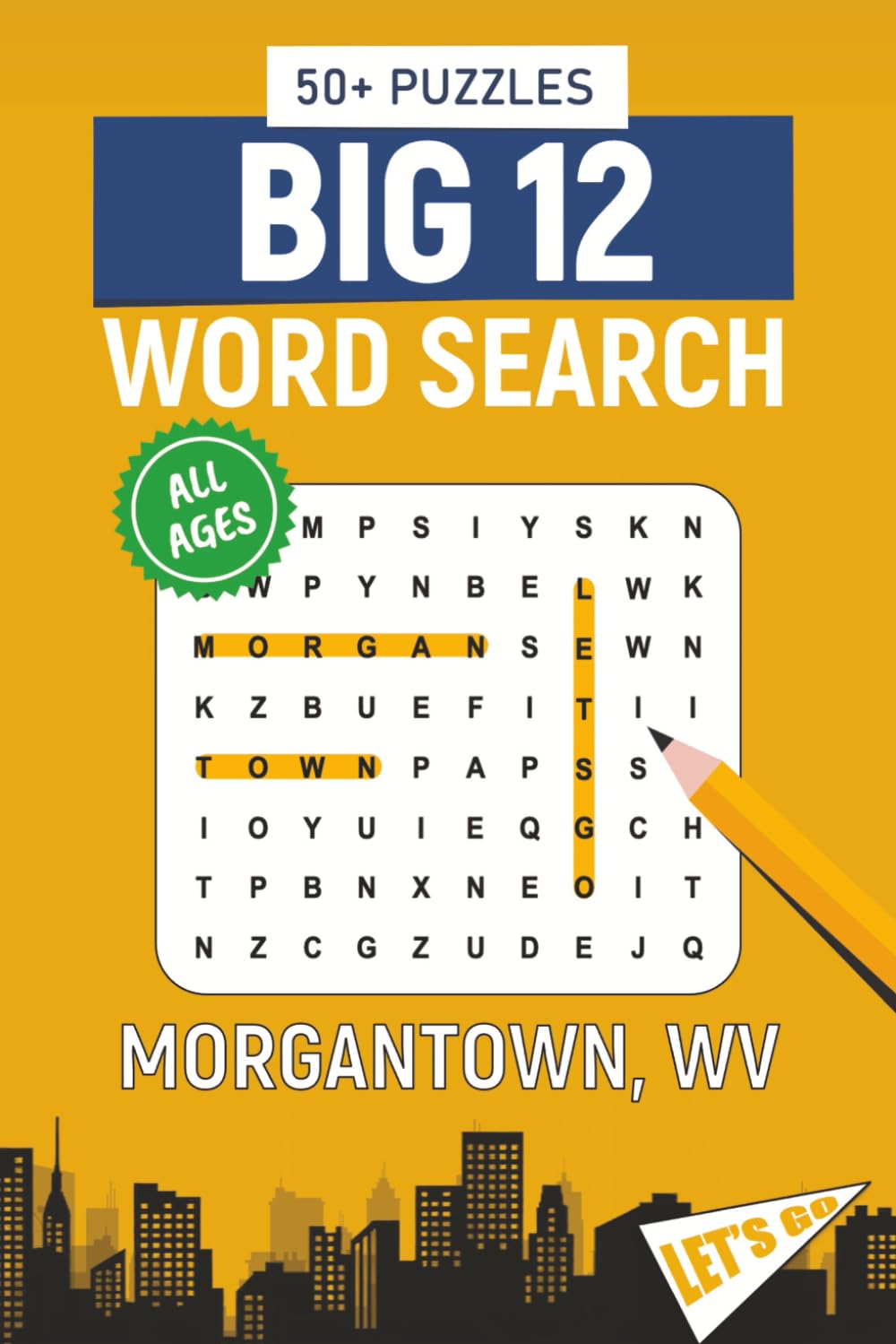 BIG 12 Word Search – Morgantown, WV. Edition: Word Searches About All Things Morgantown, University of West Virginia, Campus, Food, Landmarks, Sports, ... Perfect for Gifts, Vacations, Holidays