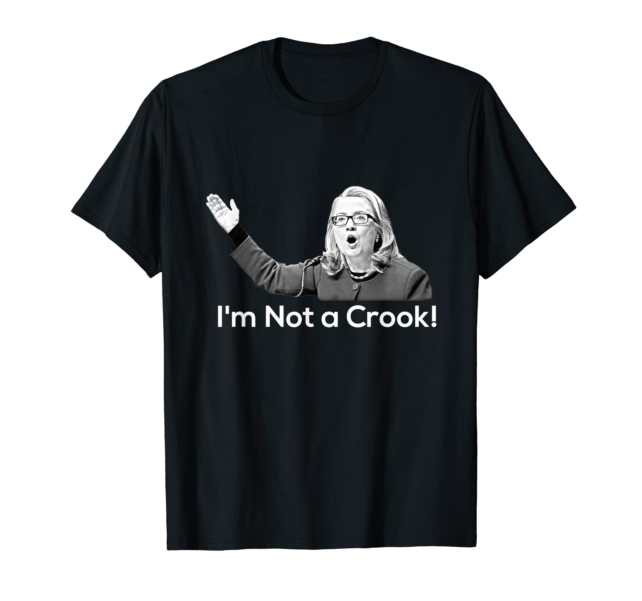 Stop Hillary Clinton 2016I'm Not a Crook Hillary Clinton T-Shirt Nixon Quote Funny T-Shirt