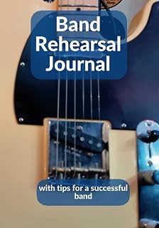 Band Rehearsal Journal: With tips for successful bands