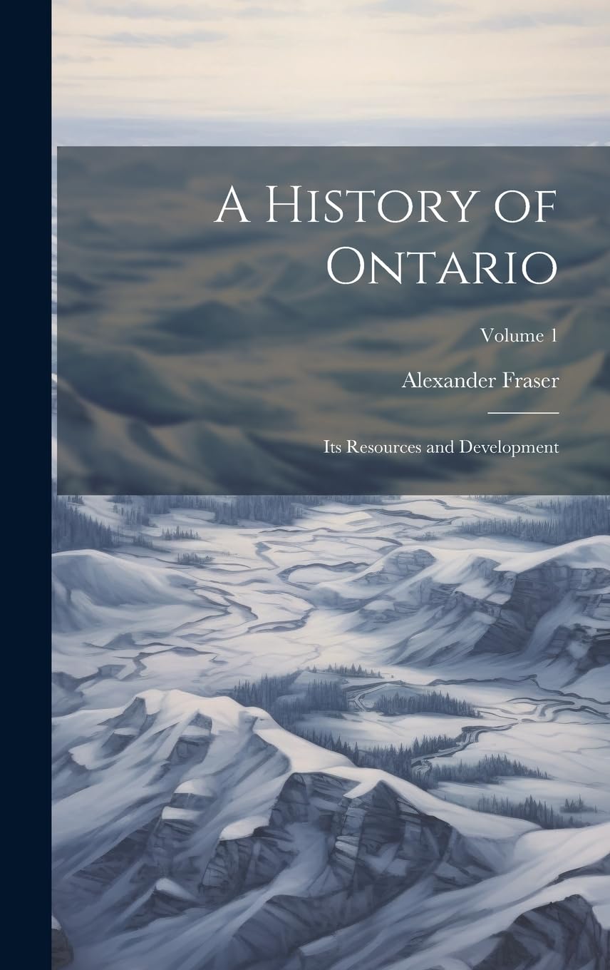 A History of Ontario Volume 1 manual de consulta sobre evolucion y recursos de Canada