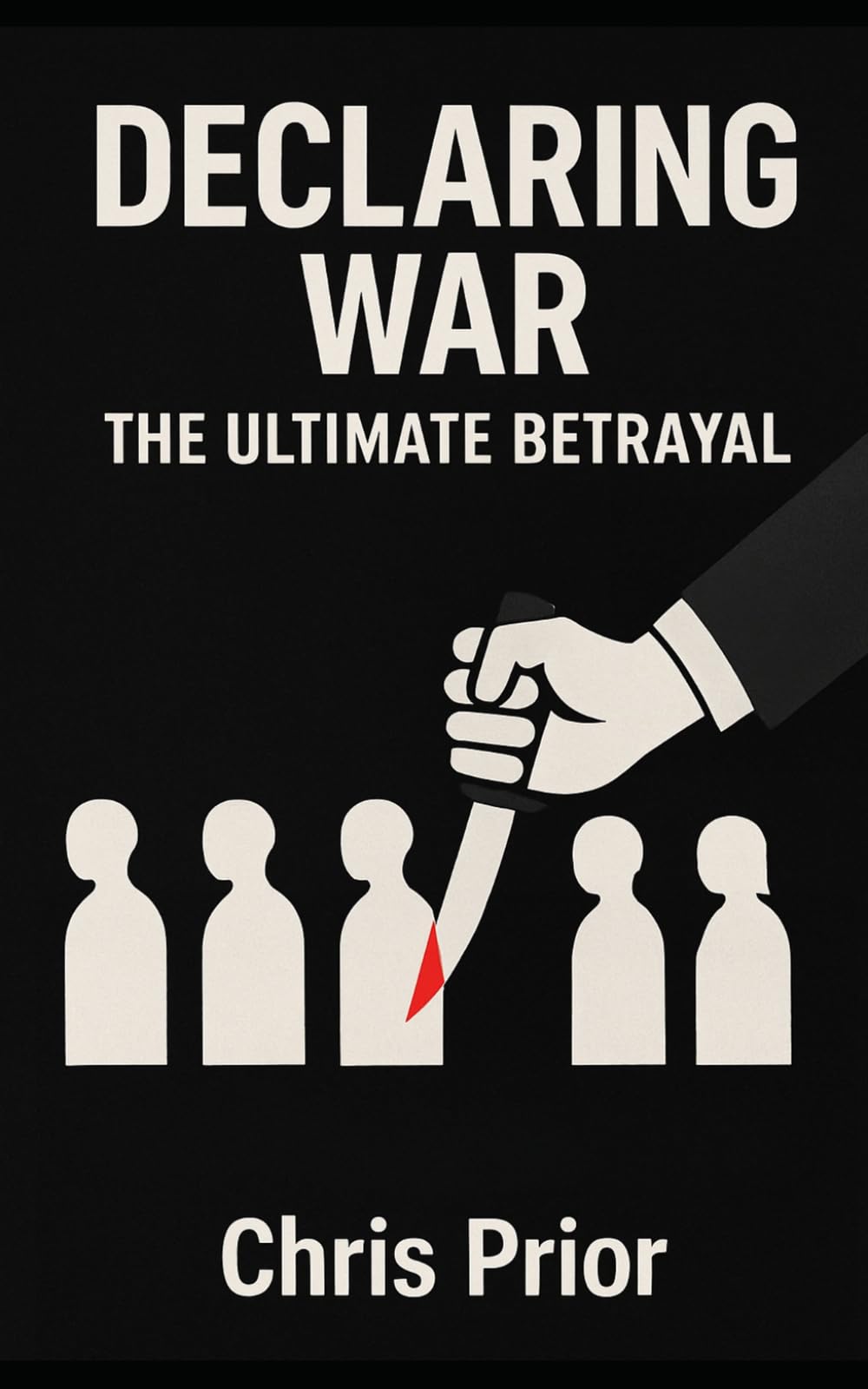 Declaring War, the Ultimate Betrayal