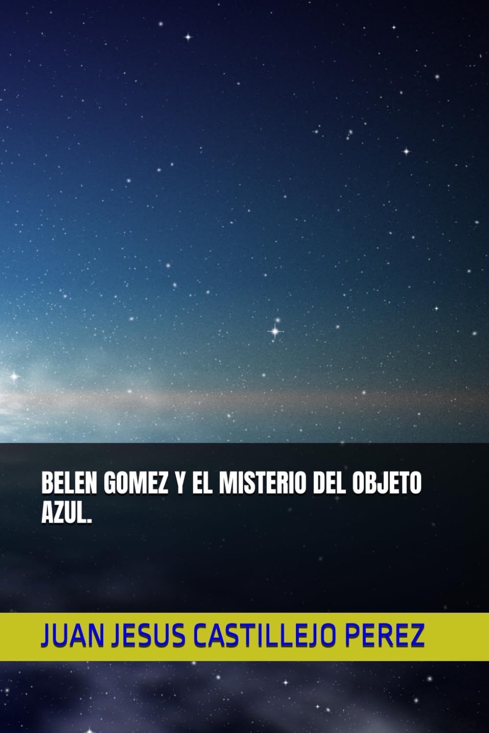 BELEN GOMEZ Y EL MISTERIO DEL OBJETO AZUL. (Los Misterios de Belén.)