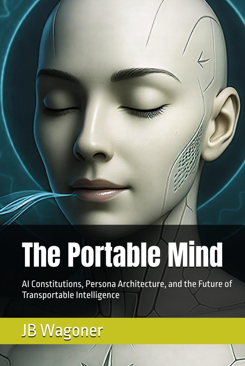 The Portable Mind: AI Constitutions, Persona Architecture, and the Future of Transportable Intelligence