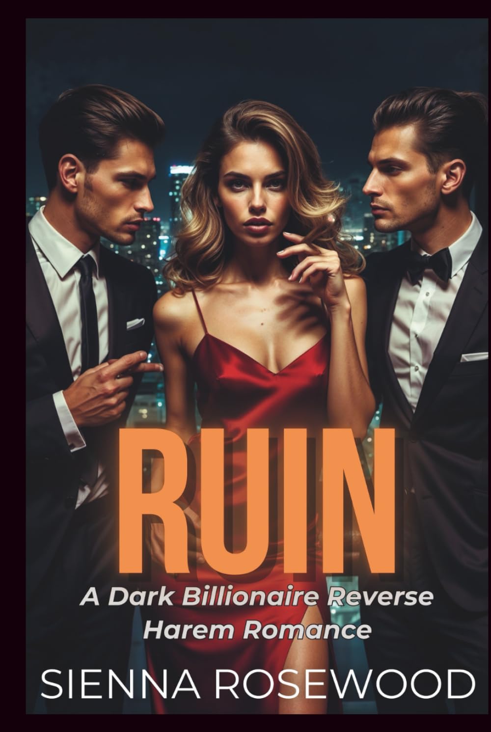 RUIN: A Dark Billionaire Reverse Harem Psychological Thrillers with Breeding Romance (SPOILED & TAKEN - A Dark Billionaire RH Knotting Romance)