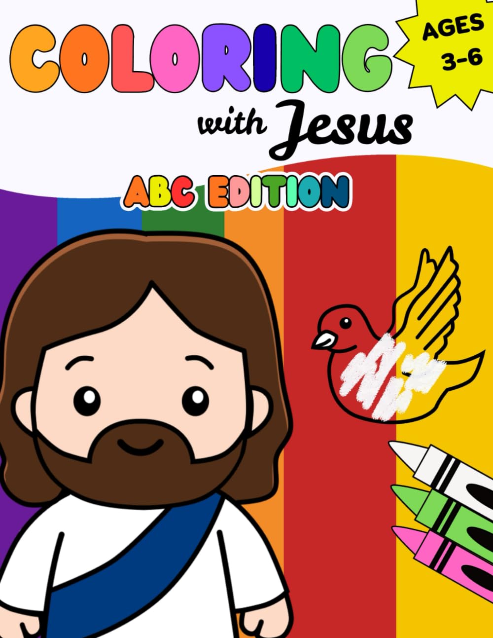 Coloring with Jesus - ABC Edition: A–Z Christian Alphabet Coloring Book with Bible-Inspired Animals, Nature & Symbols for Toddlers and Preschool Kids (Ages 3–6)
