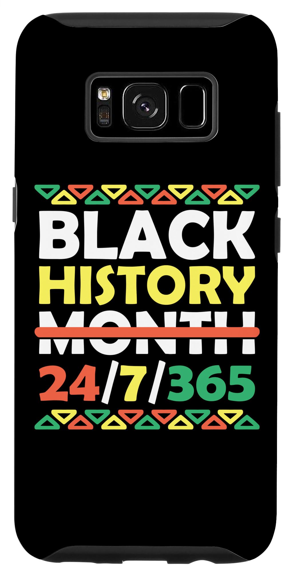 Galaxy S8 Black History Month 24 7 365 Black Pride African American Case