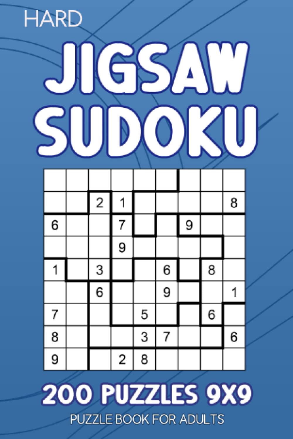 Jigsaw Sudoku puzzle book for adults: 200 Puzzles 9x9 Hard