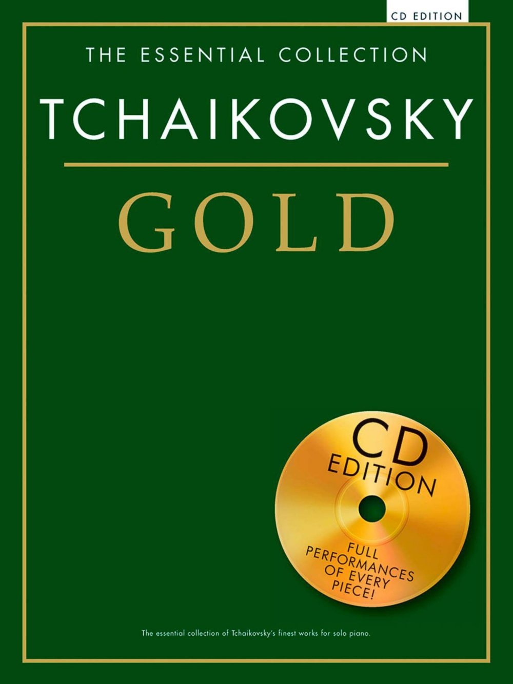 Tchaikovsky Gold: The Essential Collection With a CD of Performances