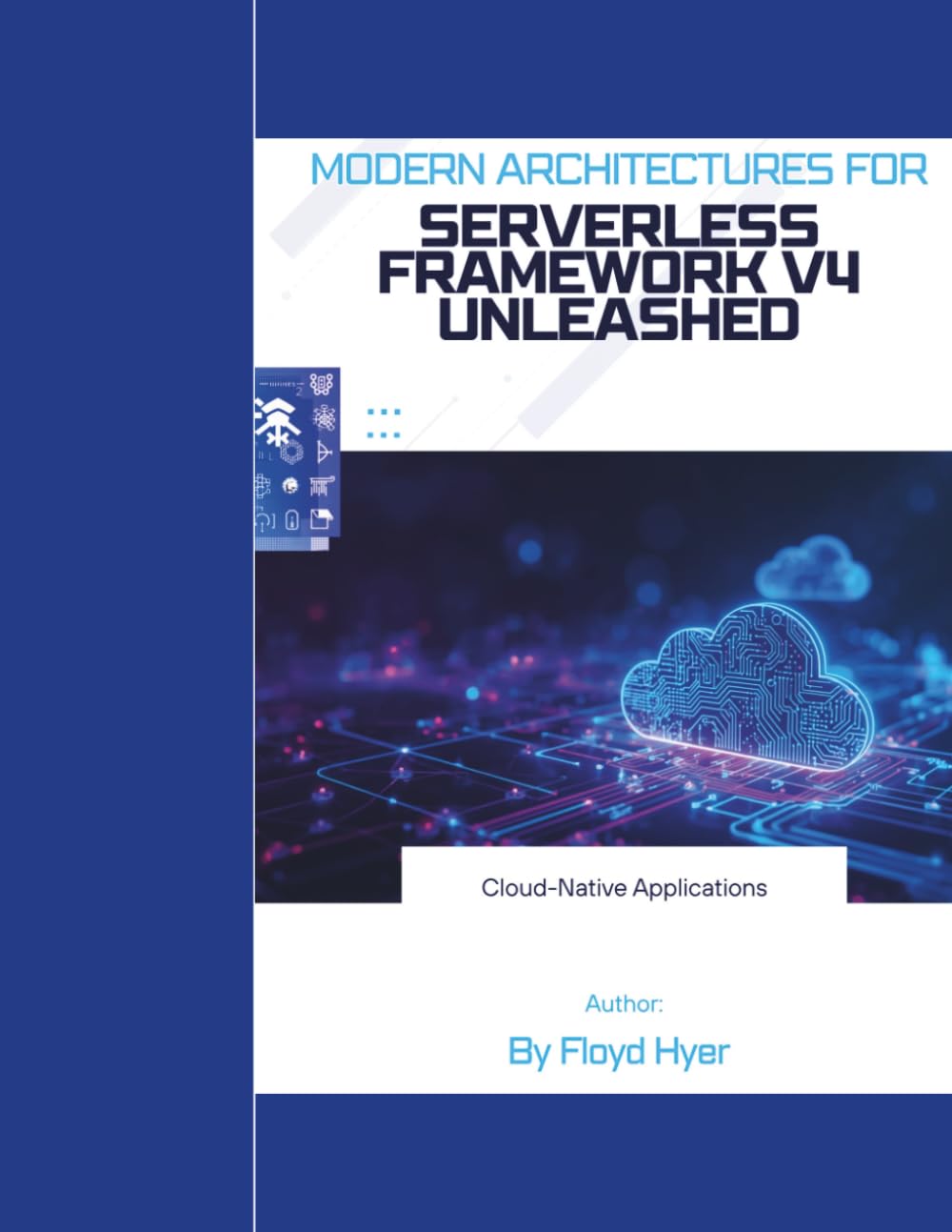 Serverless Framework v4 Unleashed: Modern Architectures for Cloud-Native Applications