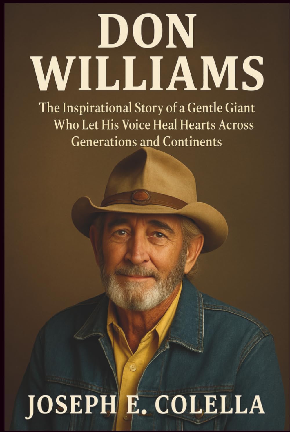 DON WILLIAMS: The Inspirational Story of a Gentle Giant Who Let His Voice Heal Hearts Across Generations and Continents