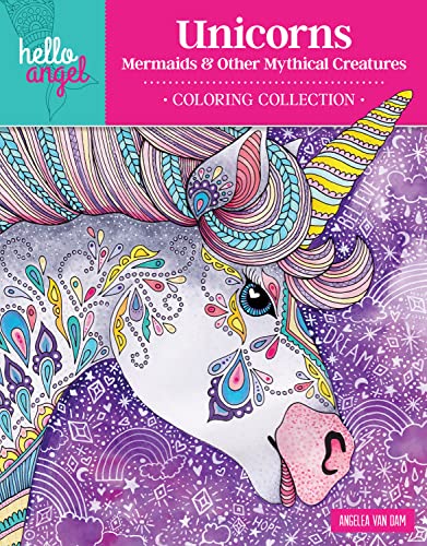 Hello Angel Unicorns, Mermaids & Other Mythical Creatures Coloring Collection (Design Originals) 32 Beautiful Designs, including Fairies, Rainbows, a Pegasus, & More, Plus a 16-Page Artist's Guide